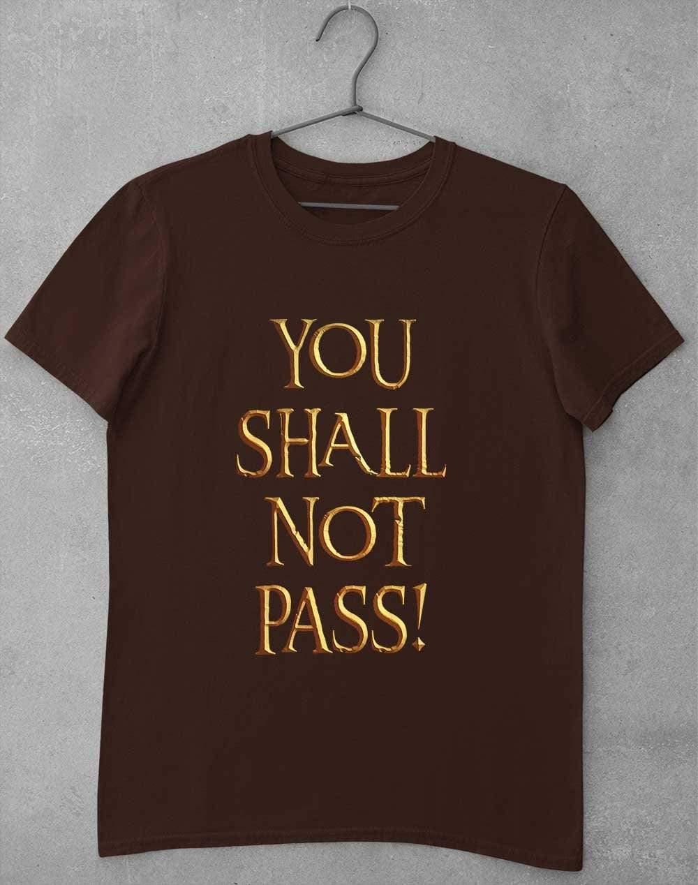 You Shall Not Pass T-Shirt S / Dark Chocolate  - Off World Tees