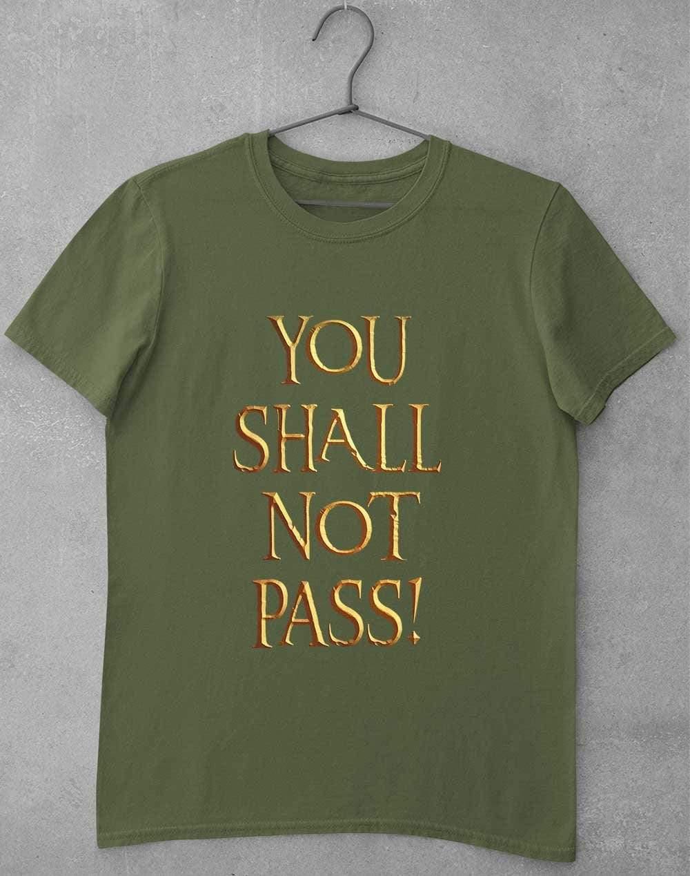 You Shall Not Pass T-Shirt S / Military Green  - Off World Tees
