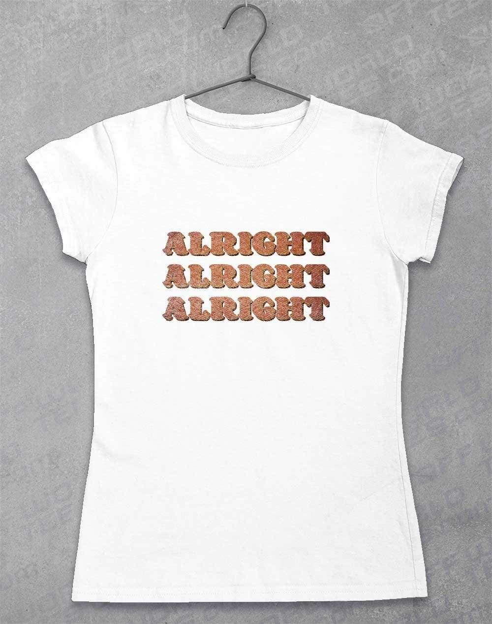 Alright Alright Alright Womens T-Shirt 8-10 / White  - Off World Tees