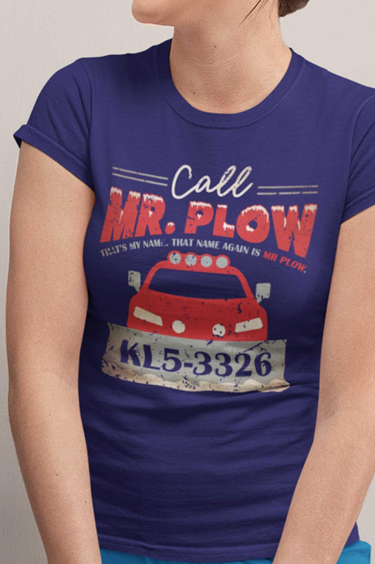 Call Mr Plow Womens T-Shirt  - Off World Tees