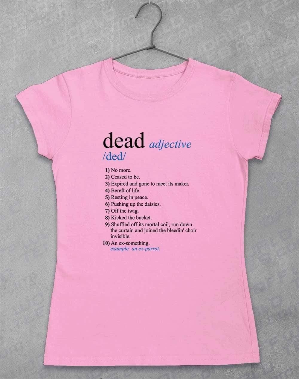 Dead Parrot Definition Womens T-Shirt 8-10 / Light Pink  - Off World Tees