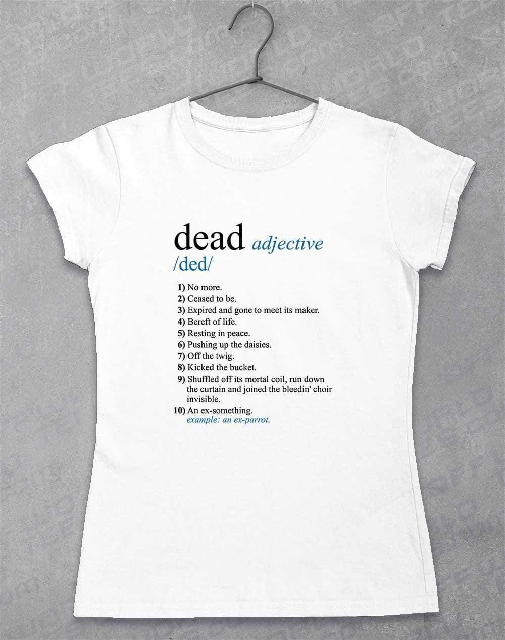 Dead Parrot Definition Womens T-Shirt 8-10 / White  - Off World Tees