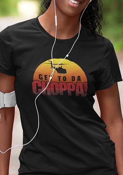 Get To Da Choppa - Women's T-Shirt  - Off World Tees