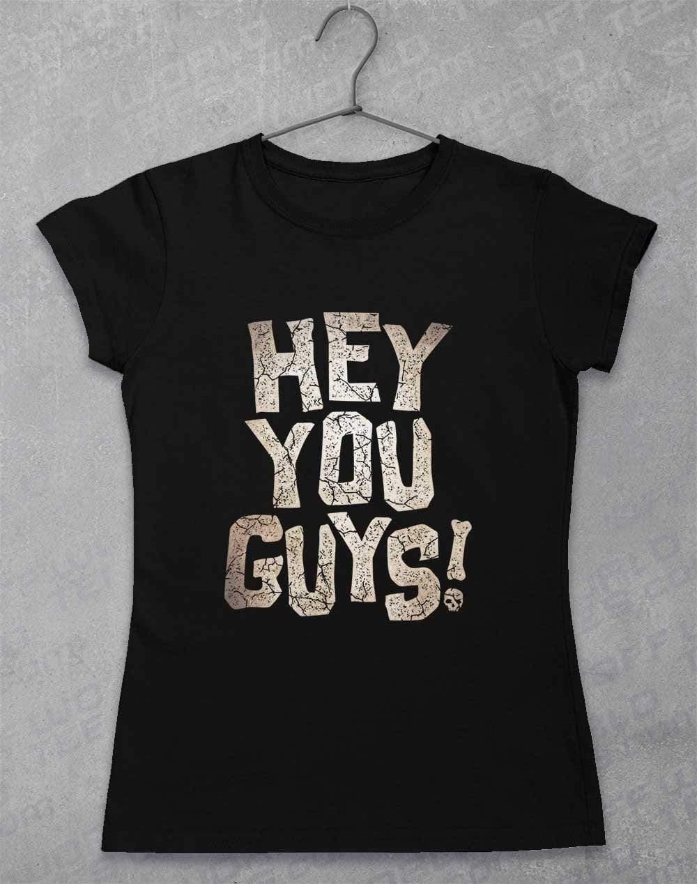 Hey You Guys Womens T-Shirt 8-10 / Black  - Off World Tees