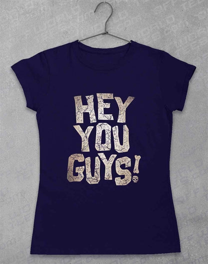 Hey You Guys Womens T-Shirt 8-10 / Navy  - Off World Tees