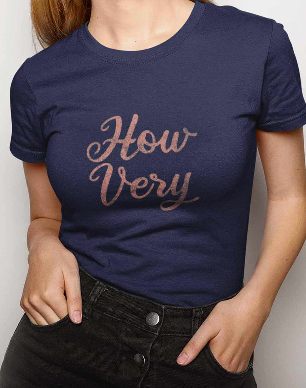How Very Womens T-Shirt  - Off World Tees