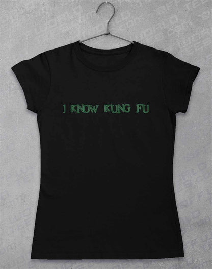 I Know Kung Fu Womens T-Shirt 8-10 / Black  - Off World Tees