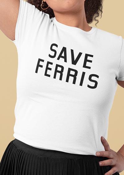 Save Ferris Women's T-Shirt  - Off World Tees