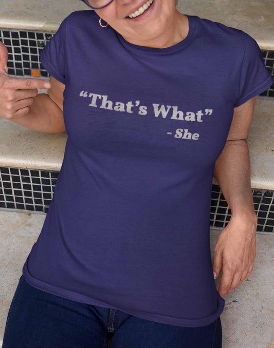 Thats What She Said Womens T-Shirt  - Off World Tees