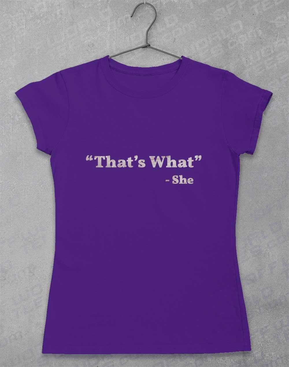 Thats What She Said Womens T-Shirt 8-10 / Lilac  - Off World Tees
