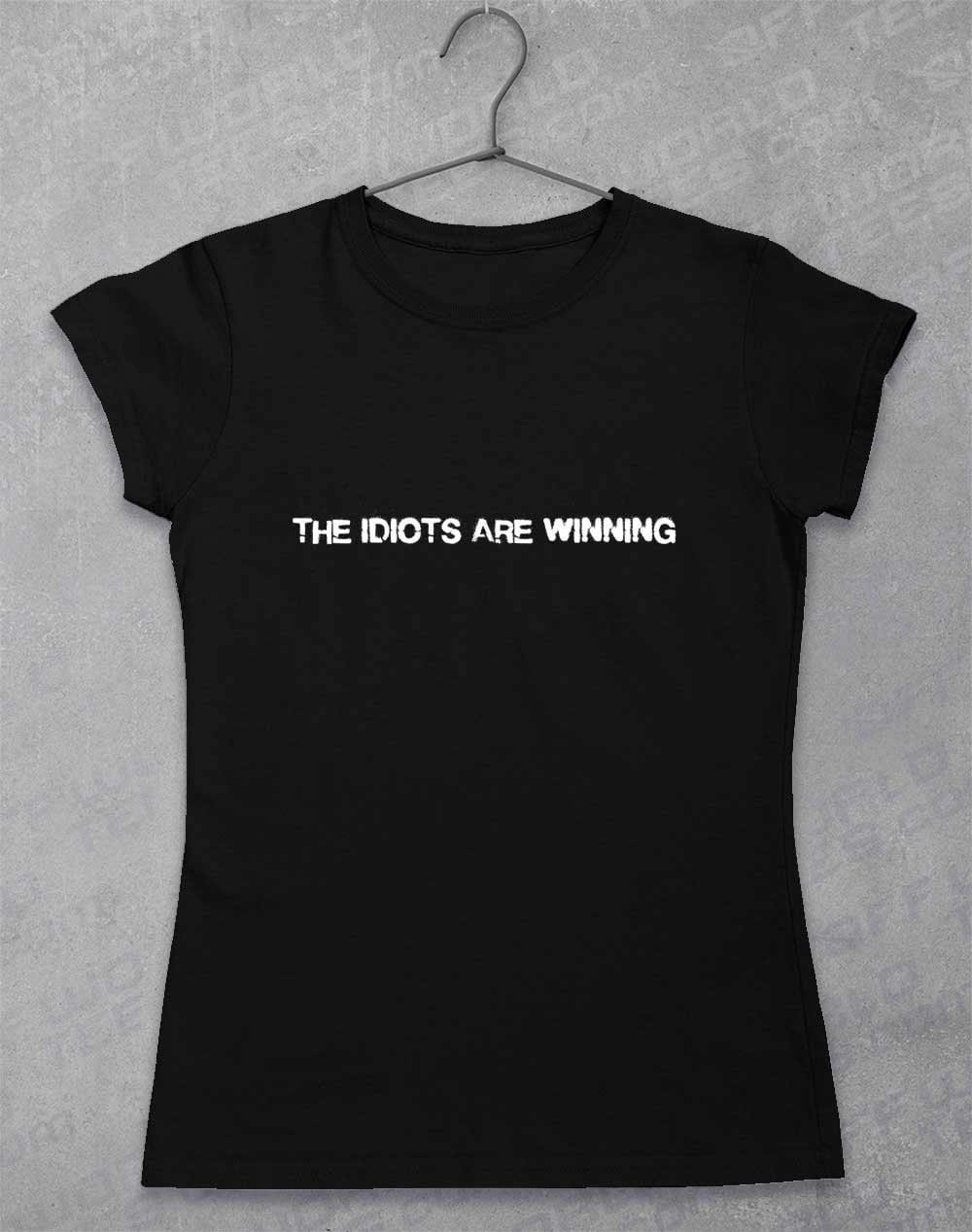 The Idiots Are Winning Womens T-Shirt 8-10 / Black  - Off World Tees