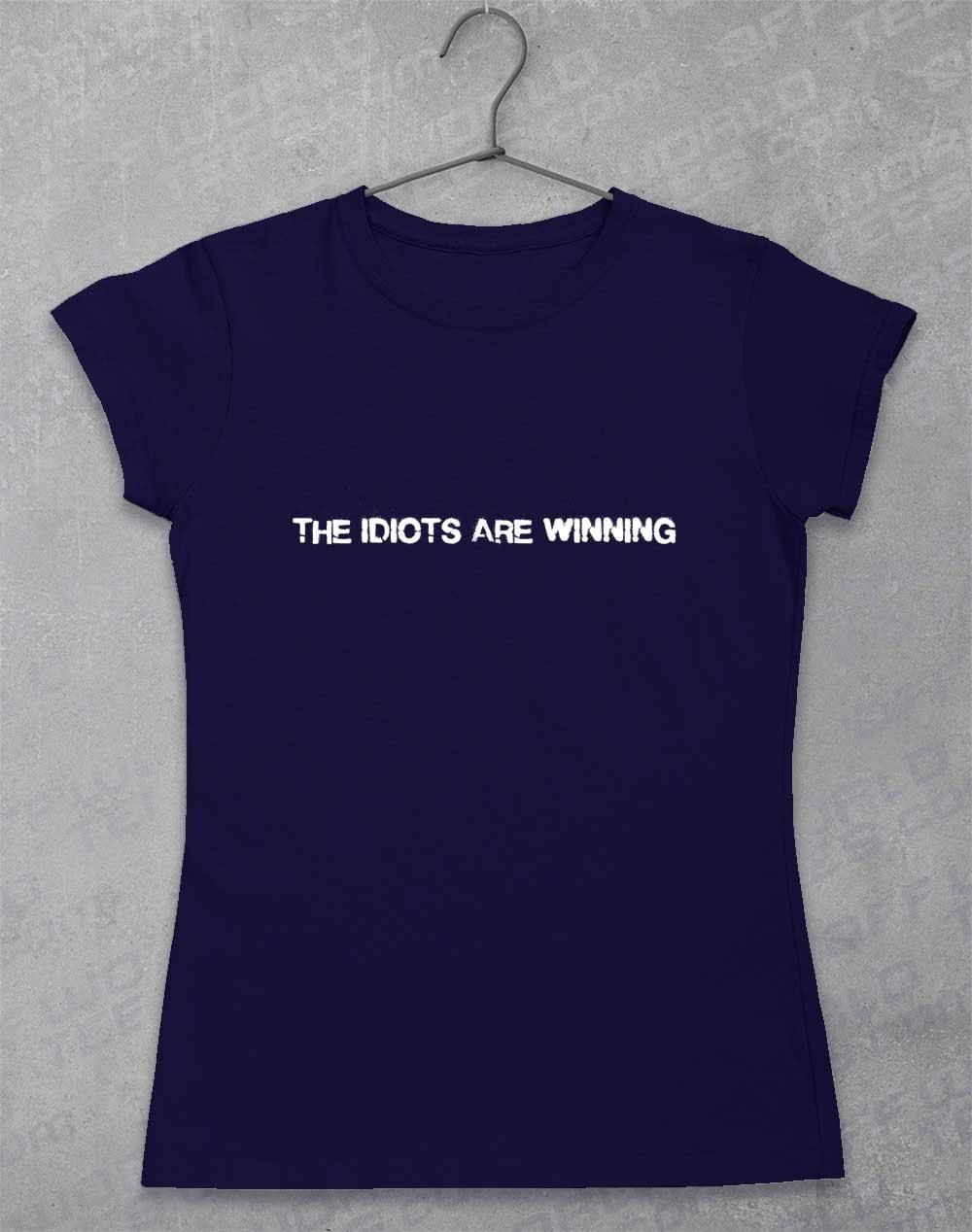 The Idiots Are Winning Womens T-Shirt 8-10 / Navy  - Off World Tees