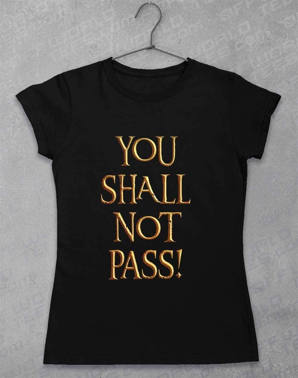 You Shall Not Pass Womens T-Shirt 8-10 / Black  - Off World Tees