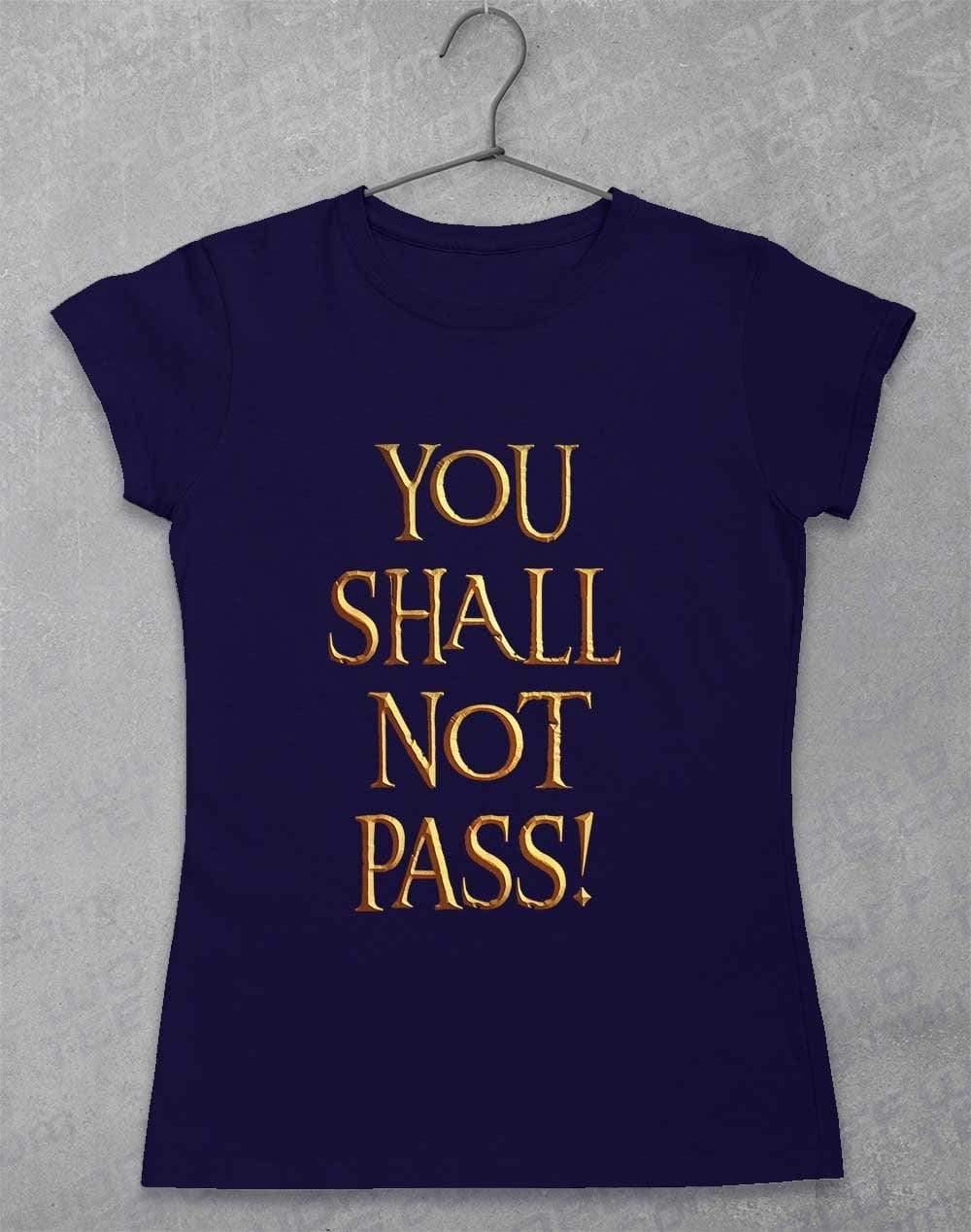 You Shall Not Pass Womens T-Shirt 8-10 / Navy  - Off World Tees