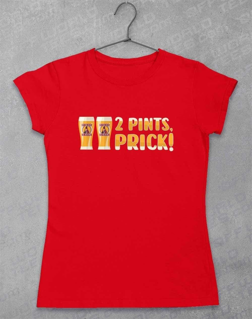 2 Pints Pr*ck Womens T-Shirt 8-10 / Red  - Off World Tees