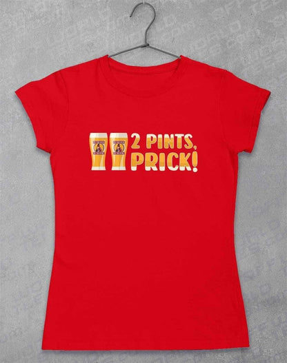 2 Pints Pr*ck Womens T-Shirt 8-10 / Red  - Off World Tees