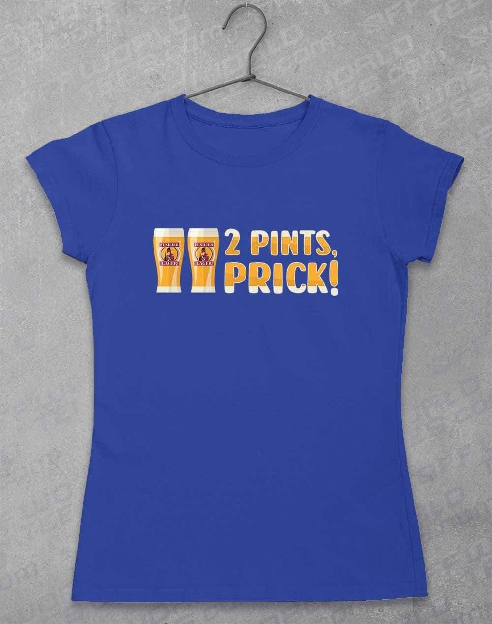 2 Pints Pr*ck Womens T-Shirt 8-10 / Royal  - Off World Tees
