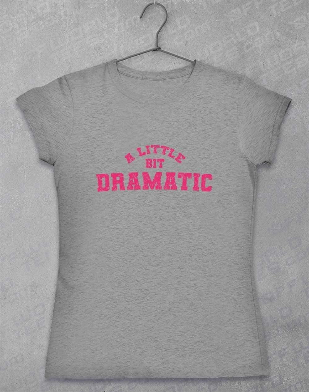 A Little Bit Dramatic Distressed Womens T-Shirt 8-10 / Sport Grey  - Off World Tees