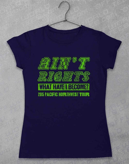 Ain't Rights 2015 Tour Womens T-Shirt 8-10 / Navy  - Off World Tees