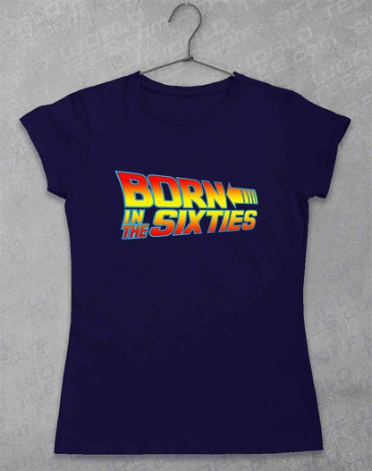 Born in the... (CHOOSE YOUR DECADE!) Women's T-shirt 1960s - Navy / 8-10  - Off World Tees