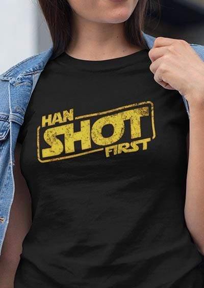 Han Shot First - Womens T-Shirt  - Off World Tees