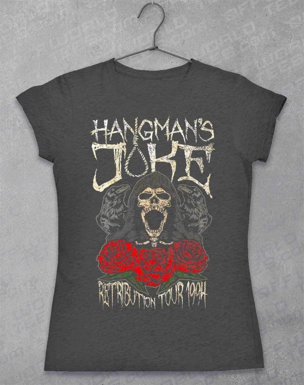 Hangman's Joke Retribution Tour 94 Womens T-Shirt 8-10 / Dark Heather  - Off World Tees