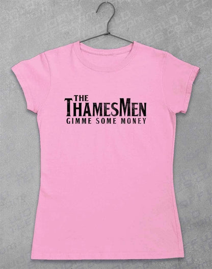 The Thamesmen Gimme Some Money Womens T-Shirt 8-10 / Light Pink  - Off World Tees