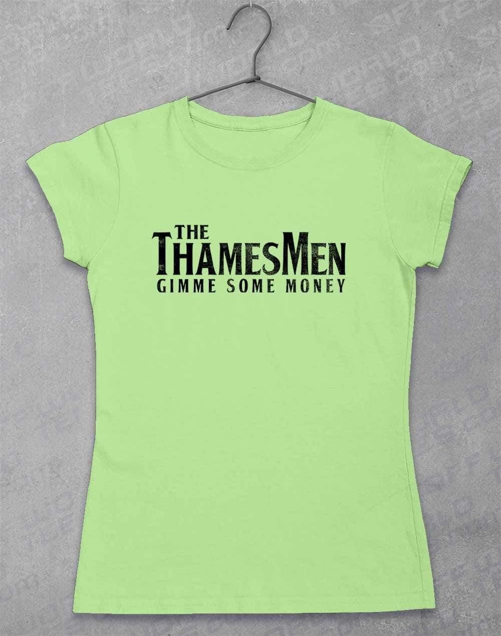 The Thamesmen Gimme Some Money Womens T-Shirt 8-10 / Mint Green  - Off World Tees