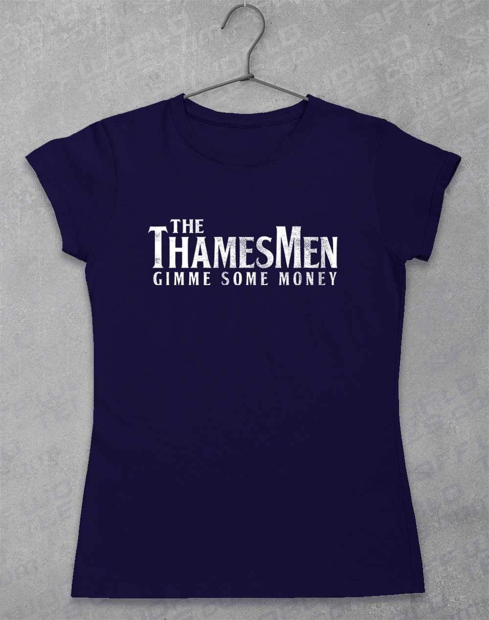 The Thamesmen Gimme Some Money Womens T-Shirt 8-10 / Navy  - Off World Tees